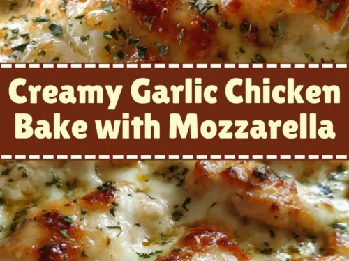 Creamy Garlic Chicken Bake with Mozzarella