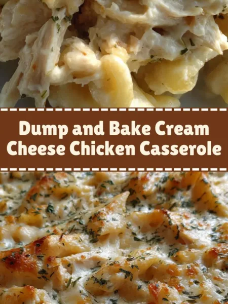 Dump and Bake Cream Cheese Chicken Casserole