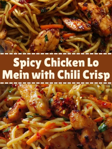 Spicy Chicken Lo Mein with Chili Crisp